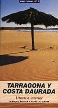 tarragona y costa daurada: litoral e interior-manuel rivera-alfredo gavin-9788495684639