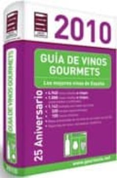guia de vinos gourmets 2010 (xxv aniversario)-9788495754639