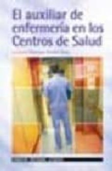 el auxiliar de enfermeria en los centros de salud-francisco cordon llera-9788495869739