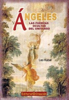 ángeles, las fuerzas ocultas del universo (ebook)-leo kabal-9788495919939