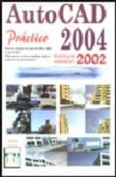 autocad 2004 practico (incluye version 2002)-9788496097339