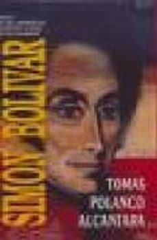 simon bolivar-tomas polanco alcantara-9788496106239