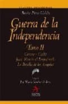 guerra de la independencia (t. ii): gerona - cadiz - juan martin el empecinado; la batalla de los arapiles-benito perez galdos-9788496107939