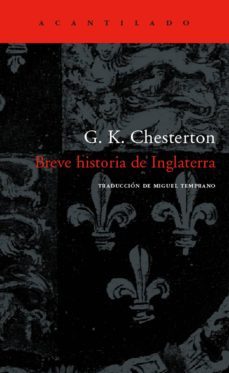 breve historia de inglaterra (4ª ed.)-g.k. chesterton-9788496136939