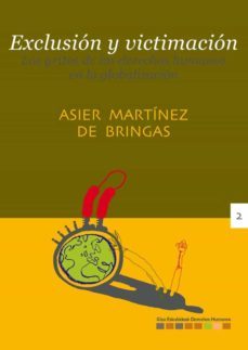 exclusion y victimizacion: los fritos de los derechos humanos en la globalizacion-9788496310339