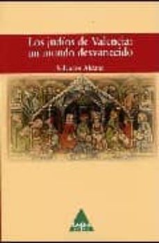 los judios de valencia: un mundo desvanecido-9788496419339