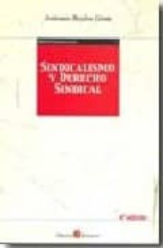 sindicalismo y derecho sindical (4ª ed)-9788496721739