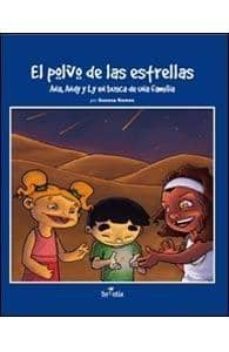 el polvo de las estrellas: ana, andy y ly en busca de una familia-9788496899339