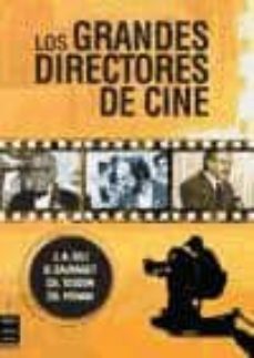 los grandes directores de cine-j. a. gili-9788496924239