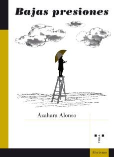 bajas presiones-azahara alonso-9788497049139