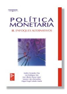 politica monetaria (t. ii): enfoques alternativos-andres fernandez diaz-9788497322539