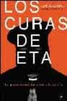 los curas de eta: la iglesia vasca entre la cruz y la ikurriña-9788497341639