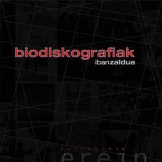 biodiskografiak: diskoak, kaseteak eta beste zenbait oroitzapen faltsu-9788497466639
