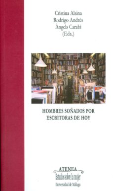 hombres soñados por escritoras de hoy-9788497472739