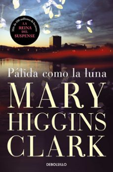 palida como la luna-mary higgins clark-9788497595339