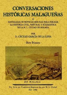 conversaciones historicas malagueñas (ed. facsimil)-cecilio garcia de la leña-9788497615839