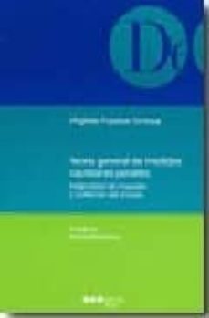 teoria general de medidas cautelares penales: peligrosidad del im putado y proteccion del proceso-virginia pujadas tortosa-9788497685139