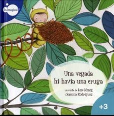 una vegada hi havia una eruga-leonardo gomez-9788497807739