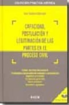 capacidad, postulacion y legitimacion de las partes en el proceso civil (incluye cd)-jose garberi llobregat-9788497905039