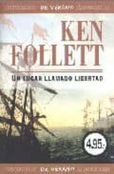 un lugar llamado libertad-ken follett-9788497937139