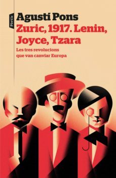 zuric, 1917. lenin, joyce, tzara (ebook)-agusti pons-9788498094039