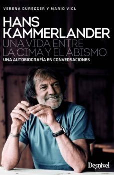 hans kammerlander: una vida entre la cima y el abismo-verena duregger-mario vigl-9788498294439