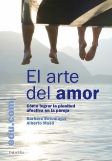 el arte del amor-barbara sotomayor rodriguez-alberto maso portabella-9788498407839