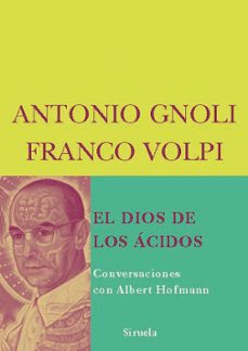 el dios de los acidos: conversaciones con albert hoffmann-9788498411539