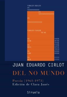 del no mundo: poesia (1960-1973)-juan eduardo cirlot-9788498412239