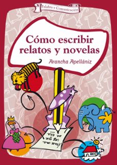 como escribir relatos y novelas-arancha apellaniz-9788498422139