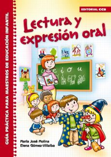 lectura y expresion oral: guia practica para maestros de educacio n infantil-maria jose molina-9788498424539