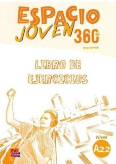 espacio joven 360º a2.2 libro de ejercicios-9788498489439