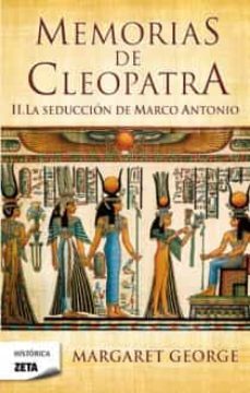 memorias de cleopatra 2: la seduccion de marco antonio-9788498724639