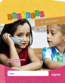 proyecto "el teléfono". educación infantil. segundo ciclo-9788498777239