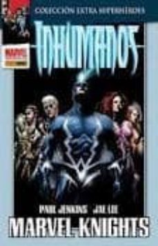 inhumanos: marvel knight-paul jenkins-9788498857139