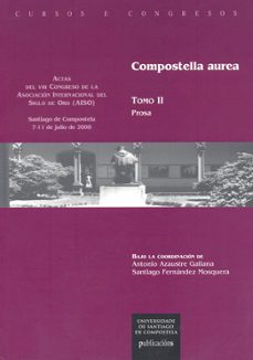compostella aurea (tomo ii): prosa (ed. bilingue castellano-galle go)-9788498875539