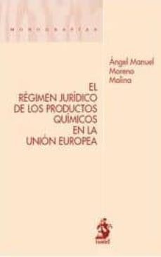 regimen juridico de los productos quimicos en la union europea-9788498901139