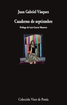 cuaderno de septiembre-juan gabriel vasquez-9788498954739
