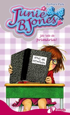 JUNIE B. JONES JA VA A PRIMARIA! | Barbara Park | Casa Del Libro