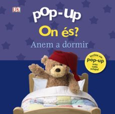 pop-up. on es? anem a dormir-dawn sirett-9788499067339