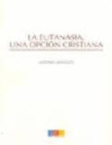 la eutanasia, una opcion cristiana-9788499152639