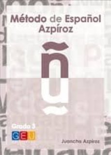 metodo de español azpiroz. grado 3-b1. incluye cd-juancho azpiroz-9788499154039