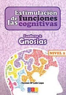 estimulacion de las funciones cognitivas nivel 2, cuaderno 3: gno sias-carmen mª leon lopa-9788499155739