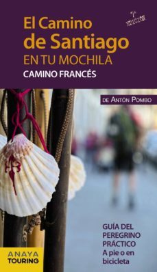 el camino de santiago en tu mochila. camino frances 2015 (7ª ed.)-anton pombo rodriguez-9788499357539