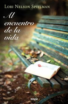 al encuentro de la vida (ebook)-lori nelson spielman-9788499446639