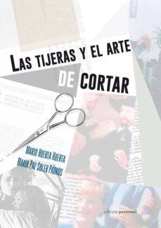 las tijeras y el arte de cortar-mario huerta huerta-maria paz soler padros-9788499464039