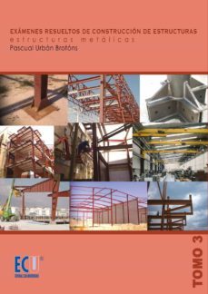 examenes resueltos de construccion de estructuras. estructuras metalicas. tomo iii (ebook)-pascual urban brotons-9788499481739