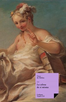 la celosa de sí misma (ebook)-tirso de molina-9788499531939