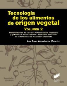 tecnologia de los alimentos de origien vegetal (vol. ii)-ana casp vanaclocha-9788499588339