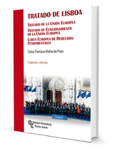 tratado de lisboa: tratado de la unión europea. tratado de funcio namiento de la unión europea. carta europea de derechos fundamentales (2ª ed.)-carlos francisco molina del pozo-9788499613239